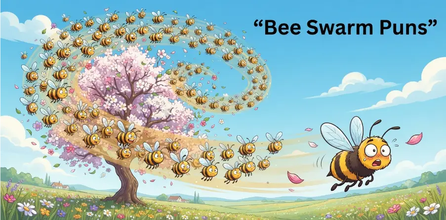 Bee Swarm Puns                 